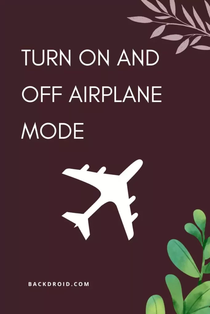 Turn on and off airplane mode